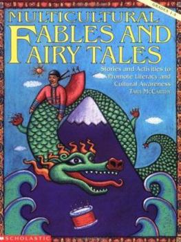 Paperback Multicultural Fables and Fairy Tales: Stories and Activities to Promote Literacy and Cultural Awareness Book