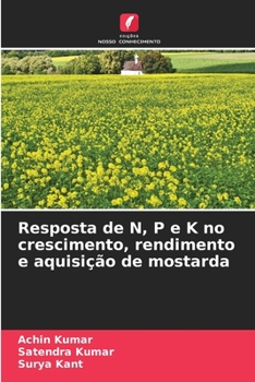 Paperback Resposta de N, P e K no crescimento, rendimento e aquisição de mostarda [Portuguese] Book