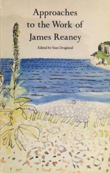 Hardcover Approaches to the Work of James Reaney Book