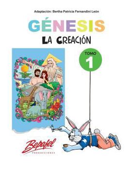 G�nesis-La creaci�n-Tomo 1: Cuentos ilustrados para ni�os