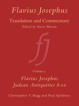 Hardcover Flavius Josephus: Translation and Commentary, Volume 5: Judean Antiquities, Books 8-10 Book