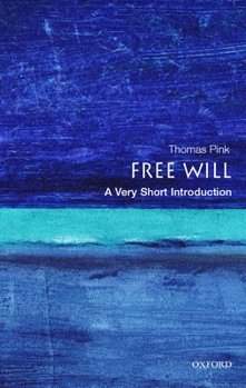 Free Will: A Very Short Introduction (Very Short Introductions) - Book  of the Oxford's Very Short Introductions series