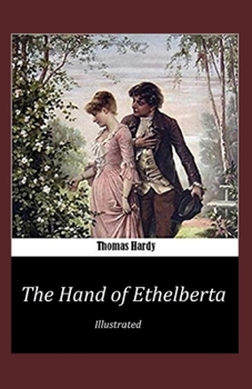 Paperback The Hand of Ethelberta Illustrated Book