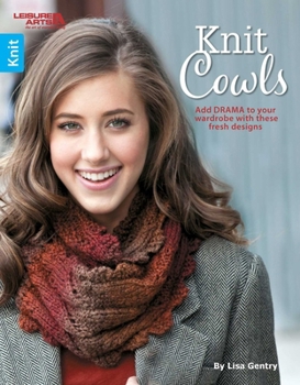 Paperback Knit Cowls: Add Drama to Your Wardrobe with These Fresh Designs Book