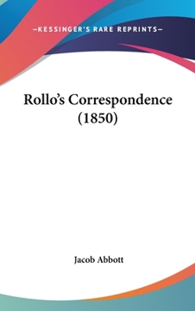 Rollo's Correspondence - Book #10 of the Rollo