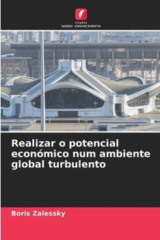 Paperback Realizar o potencial económico num ambiente global turbulento [Portuguese] Book