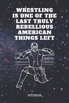 Paperback Notebook: Funny Wrestling Sport Training Planner / Organizer / Lined Notebook (6" x 9") Book