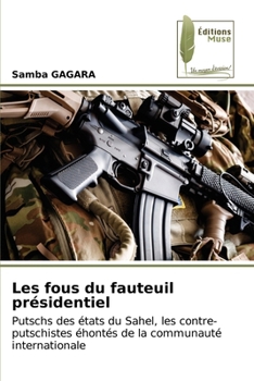 Paperback Les fous du fauteuil présidentiel [French] Book