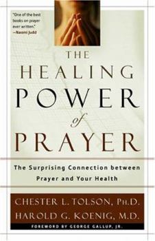 Paperback The Healing Power of Prayer: The Surprising Connection Between Prayer and Your Health Book