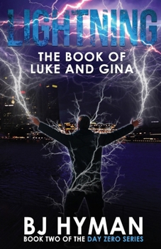 Lightning: The Book of Luke and Gina - Book #2 of the Day Zero