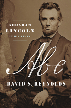 Hardcover Abe: Abraham Lincoln in His Times Book