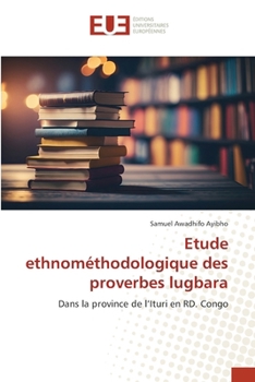 Etude ethnométhodologique des proverbes lugbara