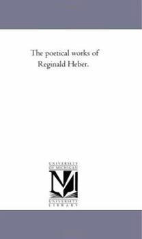 Paperback The Poetical Works of Reginald Heber. Book