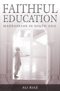 Paperback Faithful Education: Madrassahs in South Asia Book