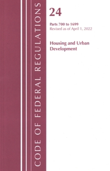 Paperback Code of Federal Regulations, Title 24 Housing and Urban Development 700 - 1699, 2022 Book