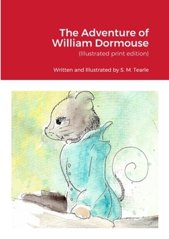 Paperback The Adventure of William Dormouse: (Illustrated print edition) Book
