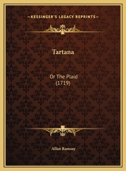 Hardcover Tartana: Or The Plaid (1719) Book