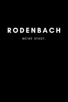 Rodenbach: Notizbuch, Notizblock, Notebook | Punktraster, Punktiert, Dotted | DIN A5 (6x9 Zoll), 120 freie Seiten | Notizen, Termine, Ideen, Skizzen, ... Region, Liebe und Heimat (German Edition)