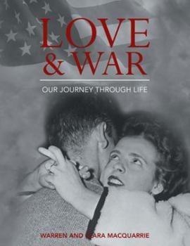 Paperback Love and War: Our Journey Through Life Book