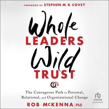 MP3 CD Whole Leaders, Wild Trust: The Courageous Path to Personal, Relational, and Organizational Change Book