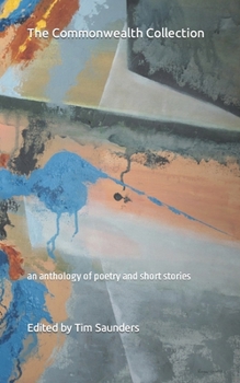 The Commonwealth Collection: an anthology of poetry and short stories