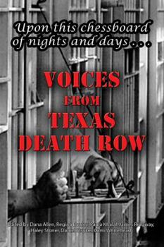 Paperback Upon This Chessboard of Nights and Days: Voices from Texas Death Row Book