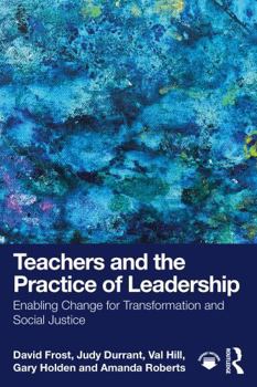 Paperback Teachers and the Practice of Leadership: Enabling Change for Transformation and Social Justice Book