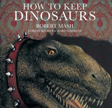 Hardcover How to Keep Dinosaurs Book