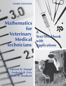 Paperback Mathematics for Veterinary Medical Technicians: A Text/Workbook with Applications Book