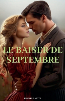 Le baiser de septembre (French Edition)