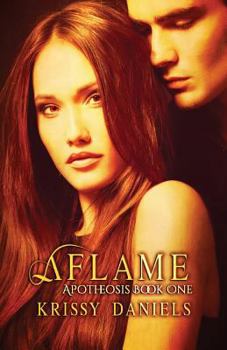 Aflame - Book #1 of the Apotheosis