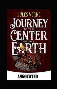 Paperback A Journey into the Center of the Earth Annotated Book