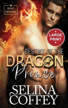 Hardcover Destiny Of The Dragon Prince: A Shifter Hunter Paranormal Romance (Large Print Hardback) [Large Print] Book