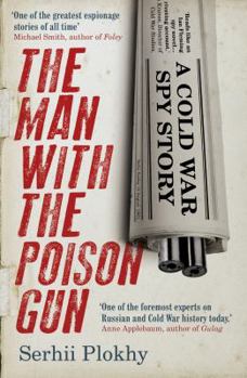 Hardcover The Man with the Poison Gun: A Cold War Spy Story Book