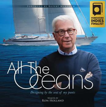 Hardcover All the Oceans: Designing by the Seat of My Pants Book