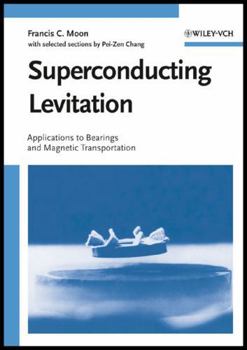 Hardcover Superconducting Levitation: Applications to Bearing and Magnetic Transportation Book