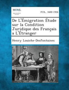 Paperback de L'Emigration Etude Sur La Condition Juridique Des Francais A L'Etranger [French] Book