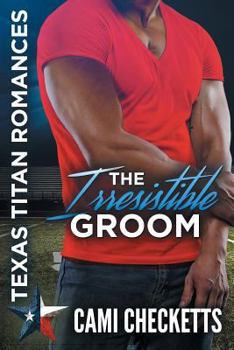 Paperback The Irresistible Groom: The Lost Ones: Texas Titans Romance Book