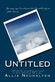 Paperback Untitled: Absolutely everything you need to know about my life so far Book