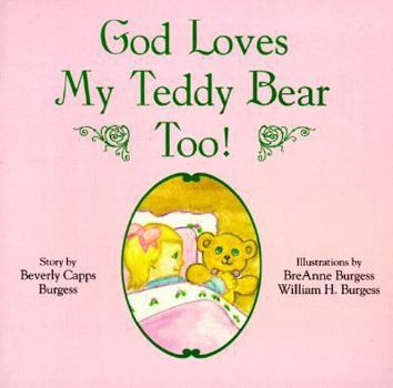 Paperback God Loves My Teddy Bear Too: Book
