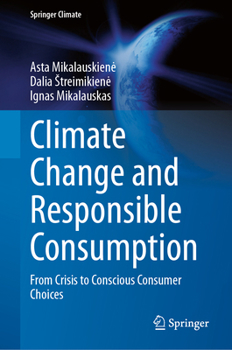Climate Change and Responsible Consumption: From Crisis to Conscious Consumer Choices (Springer Climate)