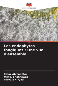 Les endophytes fongiques: Une vue d'ensemble (French Edition)