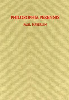 Paperback Philosophia Perennis: Eine Zusammenfassung [German] Book