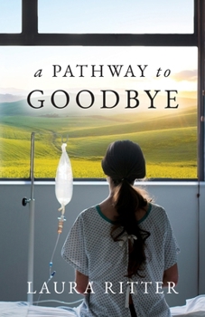 Paperback A Pathway to Goodbye Book
