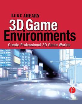 Paperback 3D Game Environments: Create Professional 3D Game Worlds [With DVD-ROM] Book