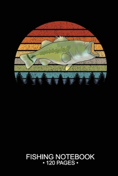 Fishing Notebook 120 Pages: 6"x 9'' Blank Paper Sheets Paperback Log-Book Cool Unique Freshwater Game Fish Saltwater Fly Journal Composition Notes Day Planner Notepad