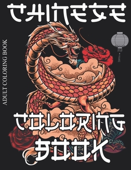 Chinese Adult Coloring Book: for Adults & Teens with china Lovers Themes Such As Dragons, Castle, Koi Carp Fish Tattoo Designs and More! new years of the Ox Fun