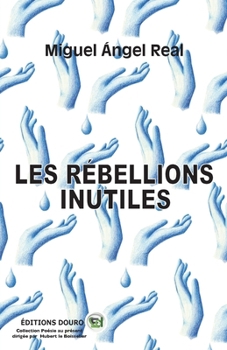 Paperback Les Rébellions inutiles [French] Book