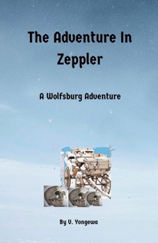The Adventure in Zeppler (The Wolfsburg Adventures)