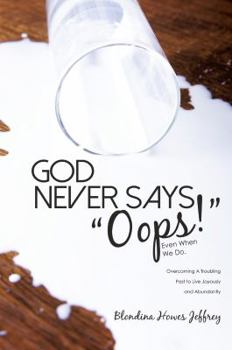 Paperback God Never Says, Oops! (Even When We Do) Book